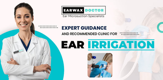 Expert Guidance and Recommended Clinic for Ear Irrigation, Clinic for Ear Irrigation
